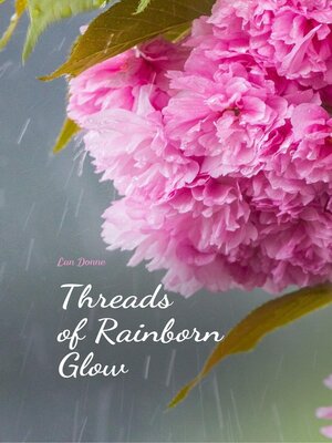 cover image of Threads of Rainborn Glow